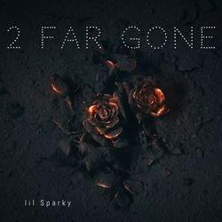 2 Far Gone (Freestyle)'s cover